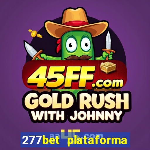 277bet plataforma de jogos